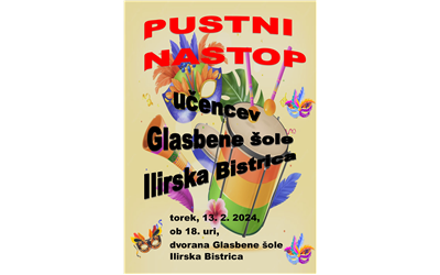 Pustni nastop učencev Glasbene šole Ilirska Bistrica